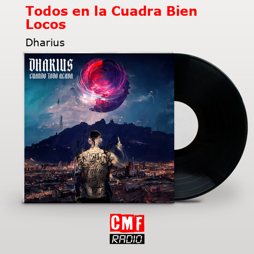 Todos en la Cuadra Bien Locos – Dharius