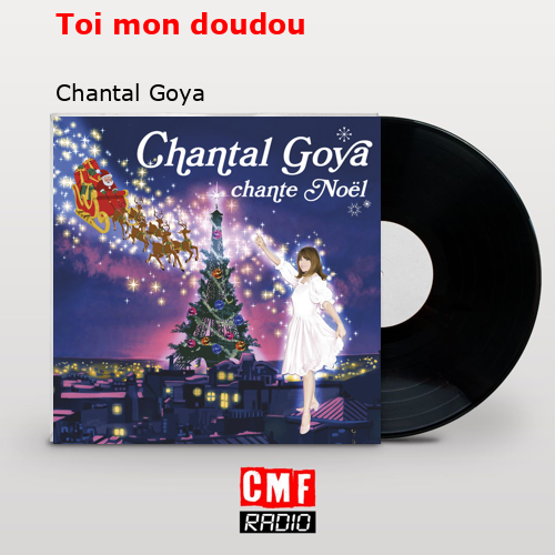 Toi mon doudou – Chantal Goya