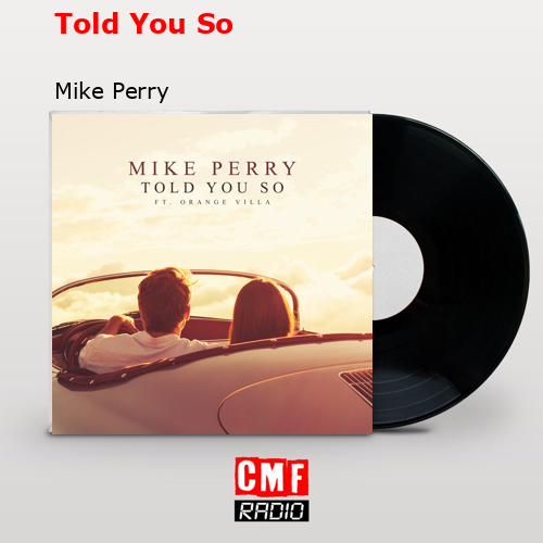 Told You So – Mike Perry
