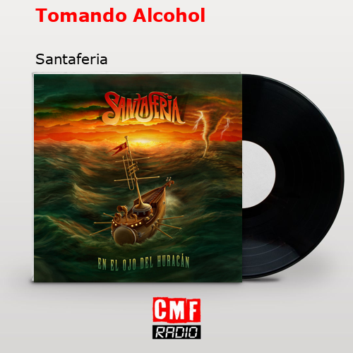 Tomando Alcohol – Santaferia
