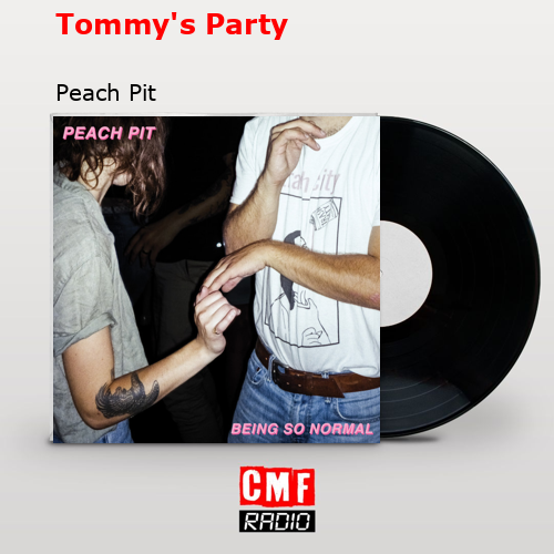 Tommy’s Party – Peach Pit