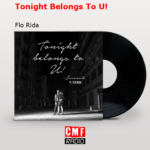 Tonight Belongs To U! – Flo Rida
