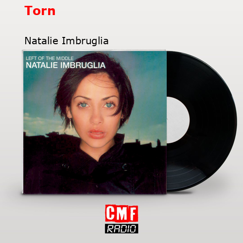 Torn – Natalie Imbruglia