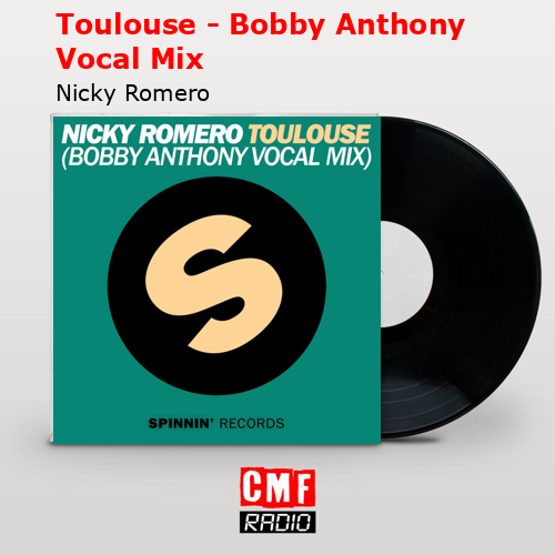 final cover Toulouse Bobby Anthony Vocal Mix Nicky Romero