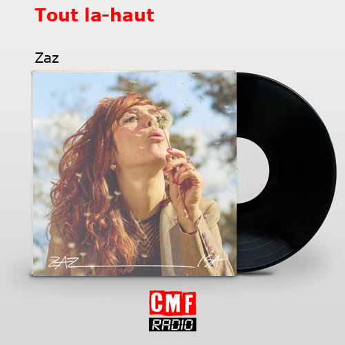 Tout la-haut – Zaz