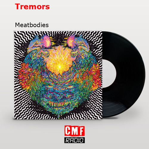 Tremors – Meatbodies