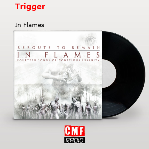 Trigger – In Flames