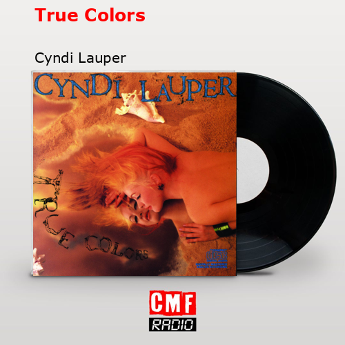 True Colors – Cyndi Lauper