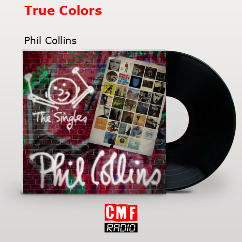 True Colors – Phil Collins