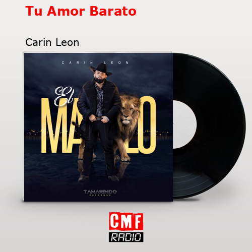 Tu Amor Barato – Carin Leon