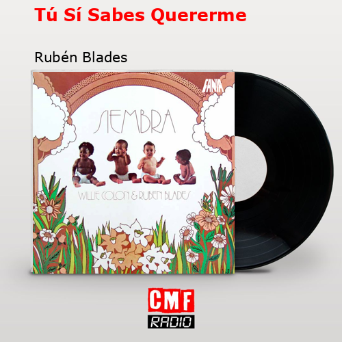 Tú Sí Sabes Quererme – Rubén Blades