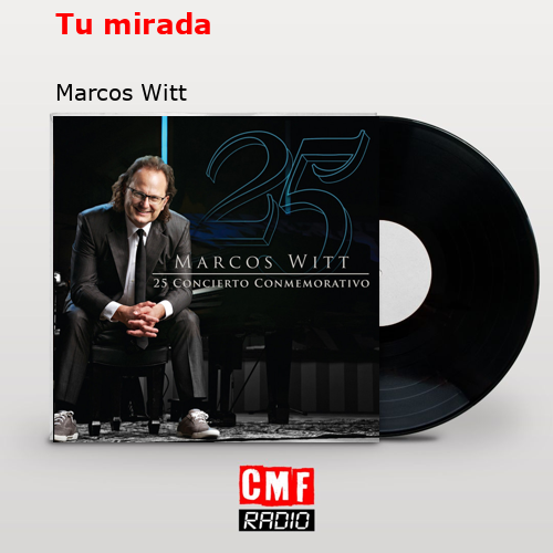 Tu mirada – Marcos Witt