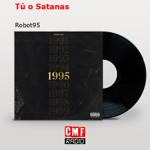 Tú o Satanas – Robot95