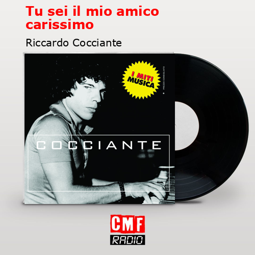 Tu sei il mio amico carissimo – Riccardo Cocciante