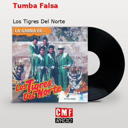 final cover Tumba Falsa Los Tigres Del Norte