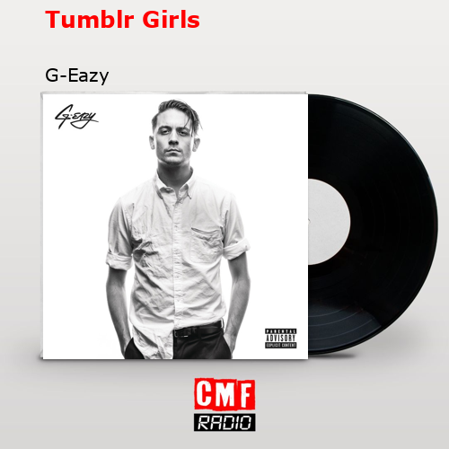 chicas tumblr g eazy