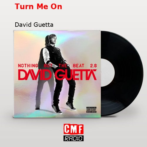 Turn Me On – David Guetta