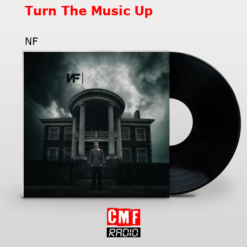 Turn The Music Up – NF