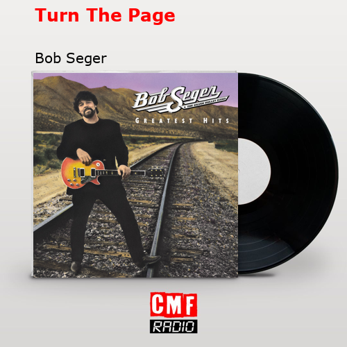Turn The Page – Bob Seger