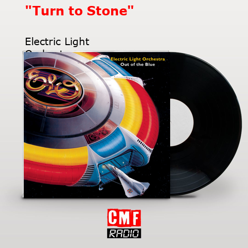 «Turn to Stone» – Electric Light Orchestra
