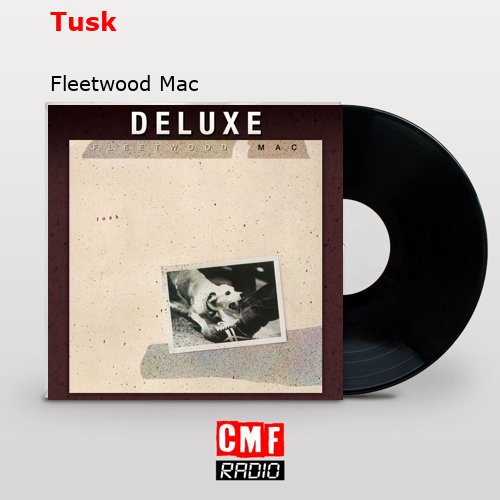 Tusk – Fleetwood Mac