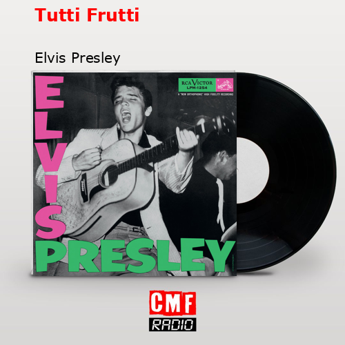 Tutti Frutti – Elvis Presley