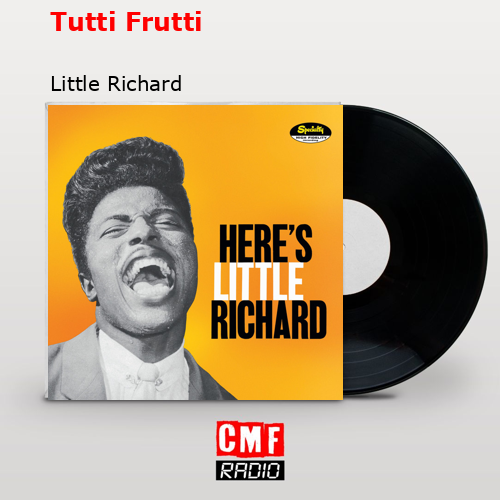 Tutti Frutti – Little Richard