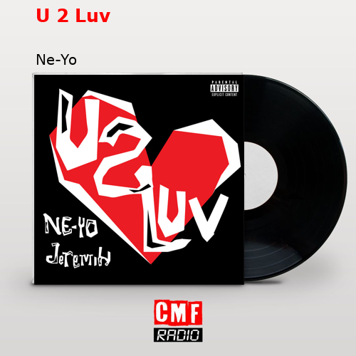 U 2 Luv – Ne-Yo