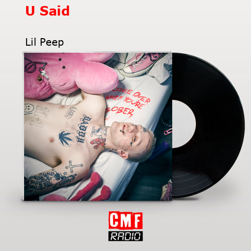 U Said – Lil Peep