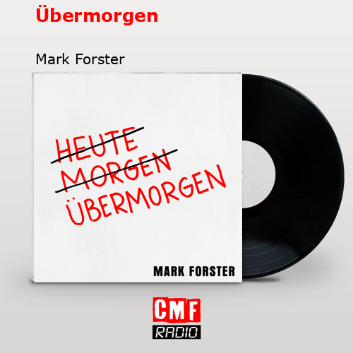 Übermorgen – Mark Forster