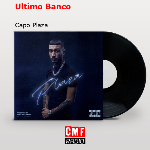 Ultimo Banco – Capo Plaza