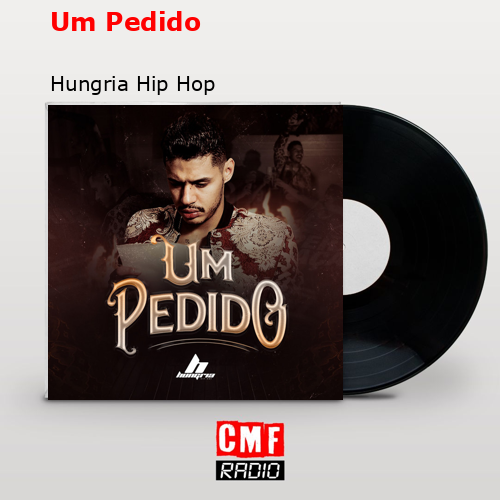 Um Pedido – Hungria Hip Hop