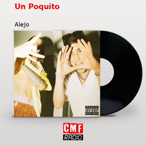 Un Poquito – Alejo