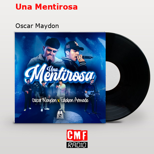 Una Mentirosa – Oscar Maydon