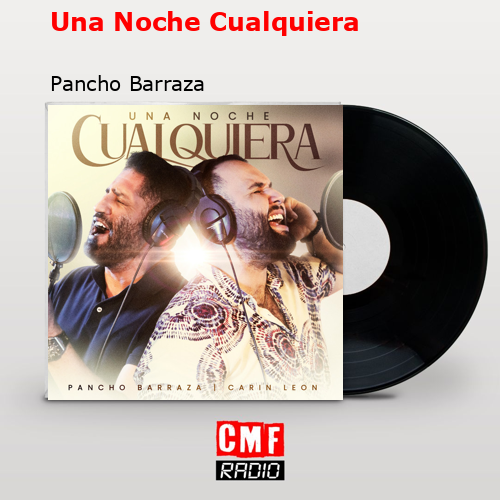 Una Noche Cualquiera – Pancho Barraza