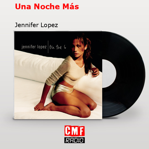 Una Noche Más – Jennifer Lopez