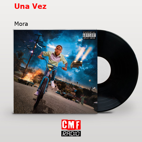 Una Vez – Mora