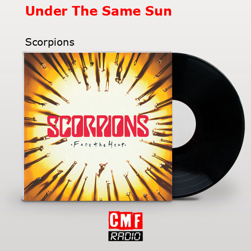 Under The Same Sun – Scorpions