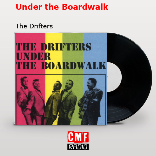 final cover Under the Boardwalk The Drifters