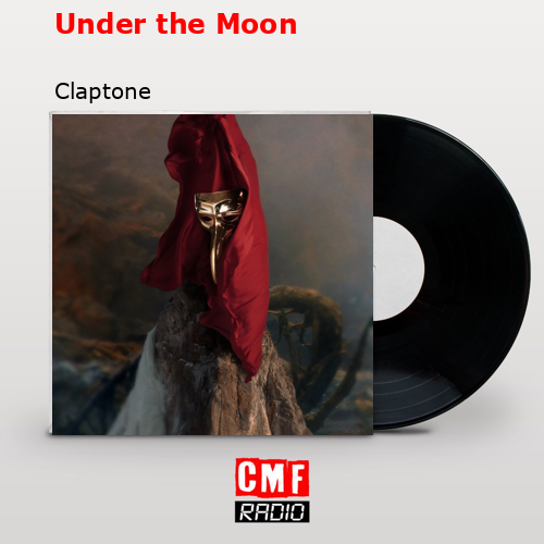 Under the Moon – Claptone