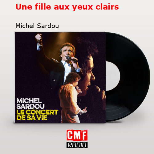 Une fille aux yeux clairs – Michel Sardou