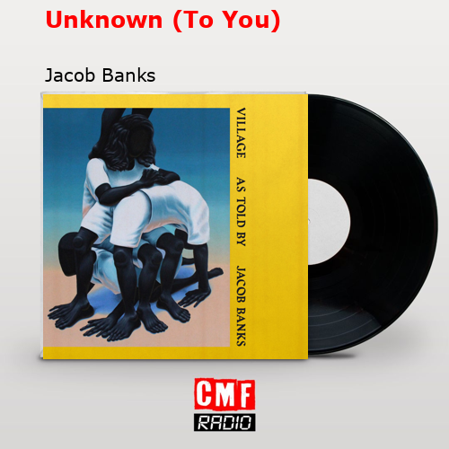 final cover Unknown To You Jacob Banks