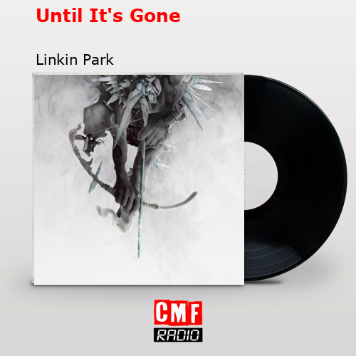 final cover Until Its Gone Linkin Park