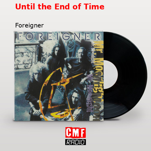 final cover Until the End of Time Foreigner