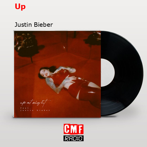 Up – Justin Bieber