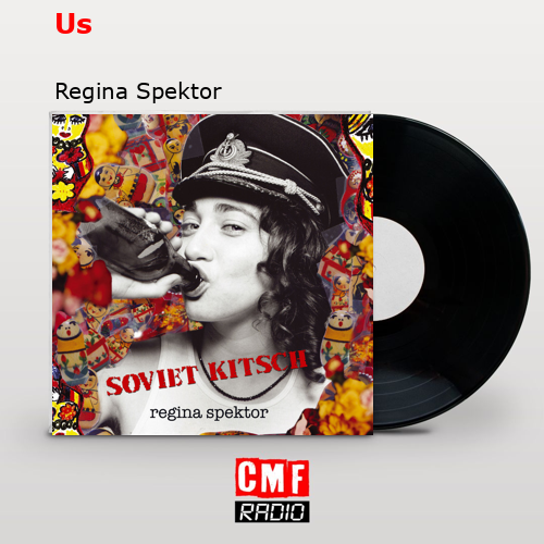 Us – Regina Spektor