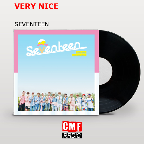 VERY NICE – SEVENTEEN