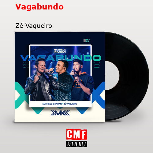 Vagabundo – Zé Vaqueiro