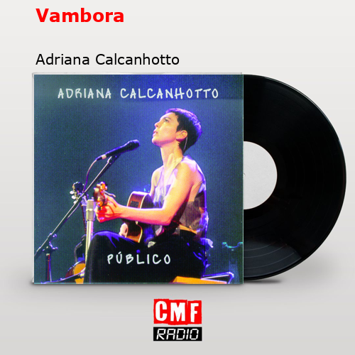 Vambora – Adriana Calcanhotto