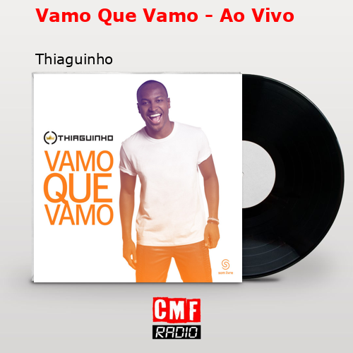 Vamo Que Vamo – Ao Vivo – Thiaguinho
